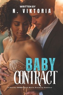 Baby Contract: A Steamy BWWM interracial Multicultural Standalone Forbidden Love Dark Mafia Breeding Romance