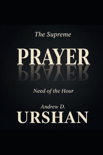 Urshan, A: Prayer