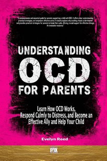 Reed, E: Understanding OCD For Parents