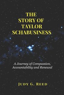 The Story of Taylor Schabusiness: A Journey of Compassion, Accountability and Renewal