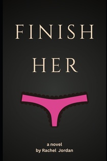 Finish Her: A MFF Threesome Sexventure