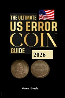 The Ultimate US Error Coin Guide 2026