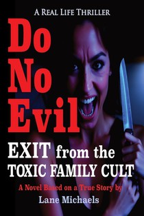 Do No Evil: Exit from the Family Cult