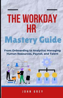 Grey, J: Workday HR Mastery Guide