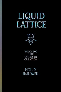 Hallowell, H: Liquid Lattice