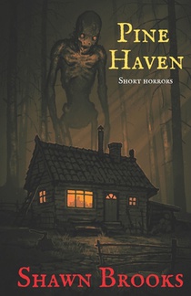 Pine Haven: Short Horrors