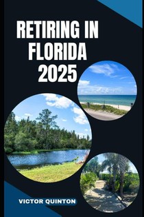 Quinton, V: RETIRING IN FLORIDA 2025