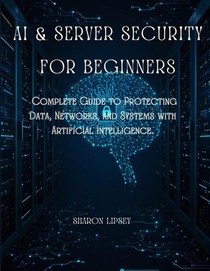 Lipsey, S: AI & Server Security for Beginners