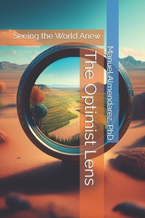 The Optimist Lens: Seeing the World Anew