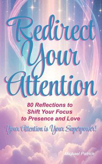 Patrick, M: Redirect Your Attention