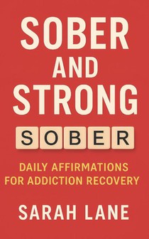 Lane, S: Sober and Strong