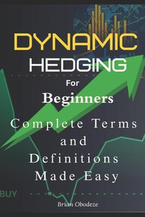 Obodeze, B: Dynamic Hedging for Beginners