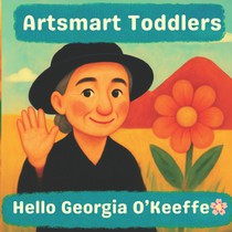 Hello Georgia O'Keeffe: A Bright and Simple Art Book for Ages 2-5