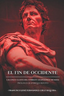 Refoyo Acedo, E: FIN DE OCCIDENTE
