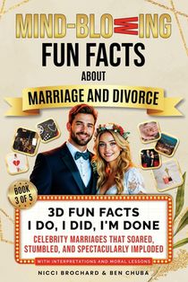3D Fun Facts - I Do, I Did, I'm Done: Celebrity Marriages That Soared, Stumbled, and Spectacularly Imploded