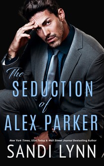 The Seduction of Alex Parker: A Billionaire Romance