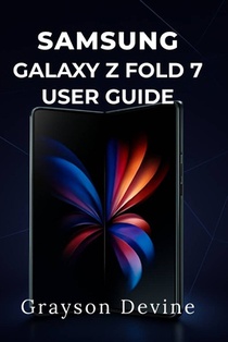 Samsung Galaxy Z Fold 7 User Guide: Unlock Features and Troubleshoot Like a Pro