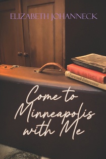Come to Minneapolis with Me: Farewell Bittersweet