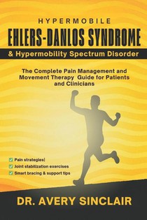 Sinclair, A: Hypermobile Ehlers-Danlos Syndrome and Hypermob