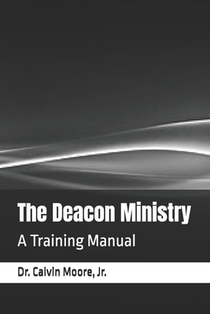 The Deacon Ministry: A Training Manual