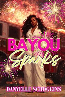 Bayou Sparks: Bayou Holiday Book 5