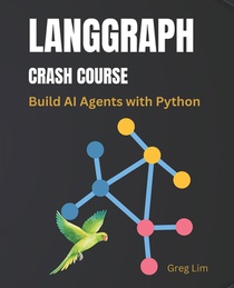 LangGraph Crash Course: Build AI Agents with Python
