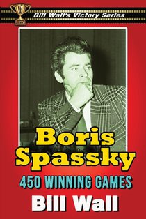 Boris Spassky: 450 Winning Games
