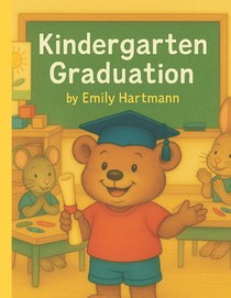 Kindergarten Graduation: Back To School Books For Kids