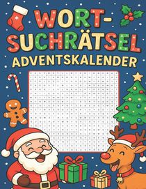 Wortsuchrätsel Adventskalender: Wort für Wort in Weihnachtsstimmung - Ein Rätselkalender mit Herz