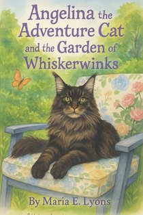 Angelina the Adventure Cat and the Garden of Whiskerwinks