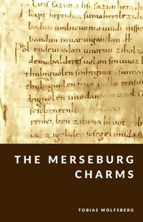 The Merseburg Charms: Ancient Spells and Germanic Magic