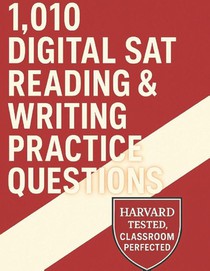 Prep, S: 1,010 Digital SAT Reading & Writing Practice Questi