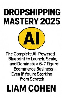 Cohen, L: Dropshipping Mastery 2025