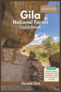 Gila National Forest Guidebook 2025: Explore Hidden Hot Springs, Ancient Cliff Dwellings & Untamed Wilderness