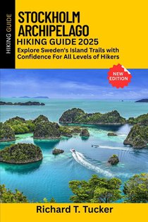 Stockholm Archipelago Hiking Guide 2025: Explore Sweden's Island Trails with Confidence - For All Levels of Hikers