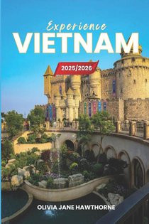 Jane Hawthorne, O: Experience Vietnam 2025/2026