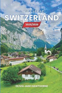 Jane Hawthorne, O: Experience Switzerland 2025/2026