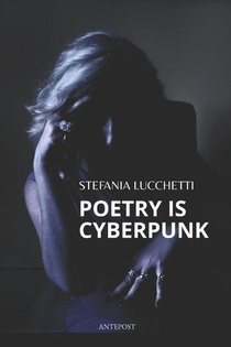 Lucchetti, S: Poetry is Cyberpunk