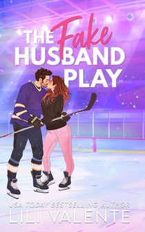 The Fake Husband Play: A Single Mom Hockey Romance
