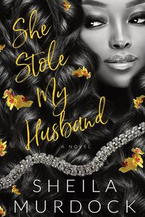 She Stole My Husband: African American Urban Fiction Billionaire Dark Romance