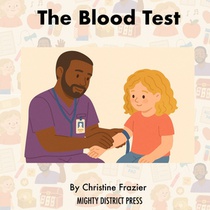 You Did It: A Kid's Guide to Getting a Blood Test with Confidence and Calm: Help Children Understand Blood Draws, Doctor Visits, and Lab Tests Through