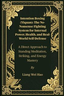 Hao, L: Intention Boxing (Yiquan)