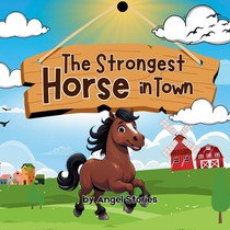 Stories, A: Strongest Horse In Town