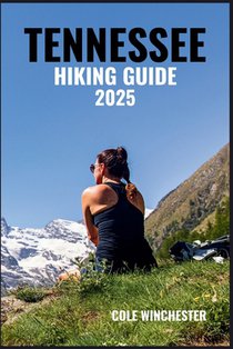 Tennessee Hiking Guide 2025: Explore Scenic Trails Through the Smoky Mountains, Waterfall Forests & Rolling