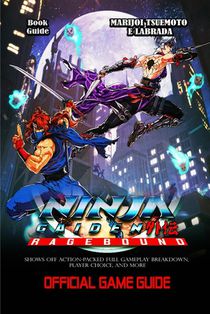 Ninja Gaiden: RAGEBOUND GAME GUIDE: Shows Off Action-Packed Full Gameplay Breakdown, Player Choice, And More