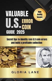 Valuable US error coin guide for beginners 2026: Secret tips to identify rare US coin errors and build a profitable collection
