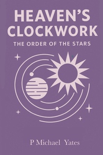 Heaven's Clockwork: The Order of the Stars