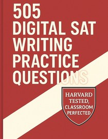 505 Digital SAT Writing Practice Questions