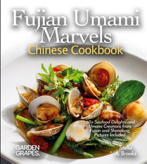 Fujian Umami Marvels, Chinese Cookbook