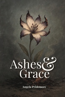 Ashes & Grace